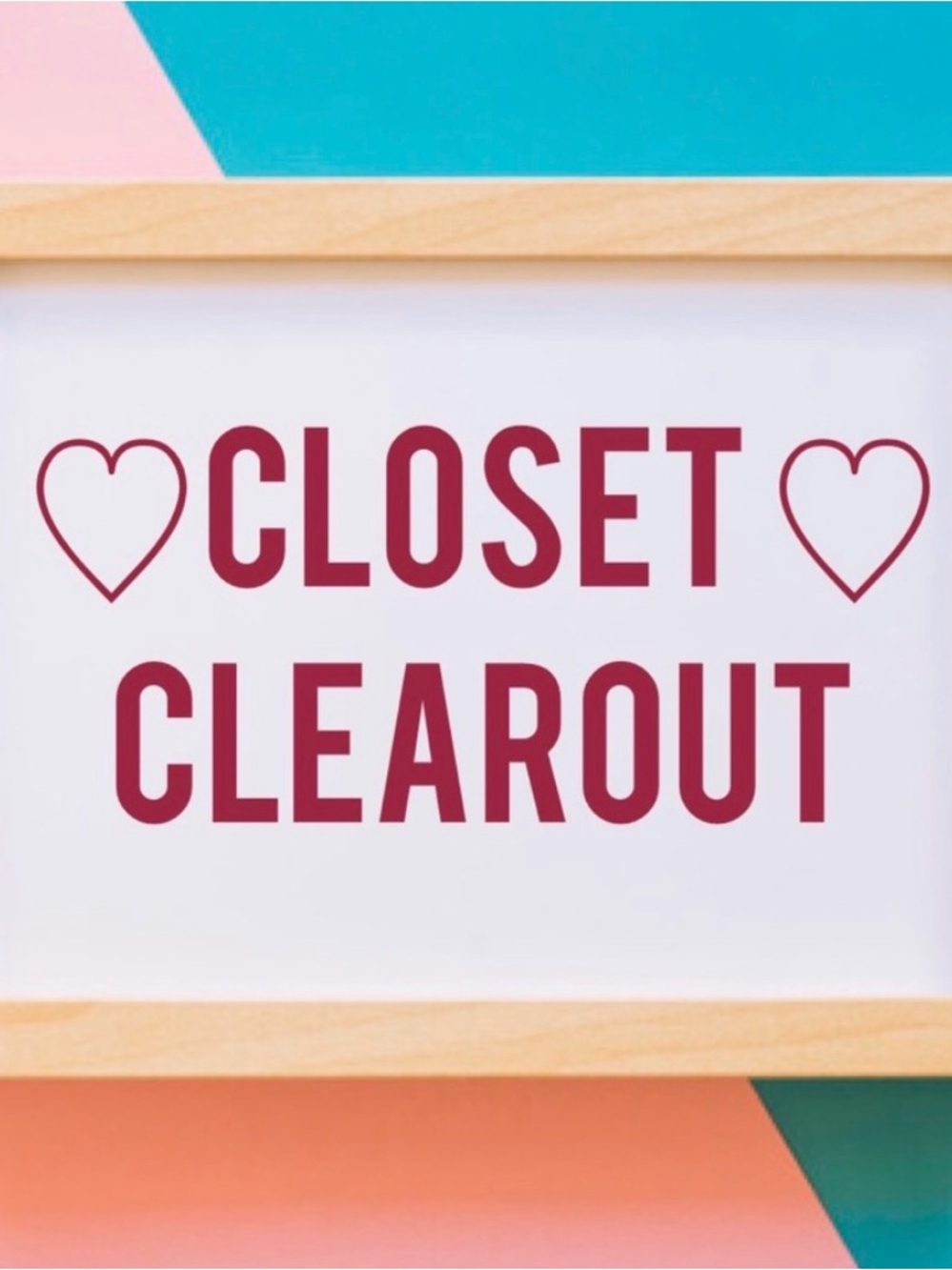 Closet Clearout - HUGE SALE- Must purchase by 9/8
